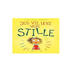 JEG VIL IKKE VÆRE STILLE