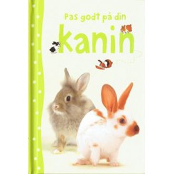 PAS GODT PÅ DIN KANIN