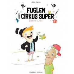 FUGLEN I CIRKUS SUPER 2. I...