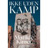 Ikke uden Kamp af Matilde Kimer