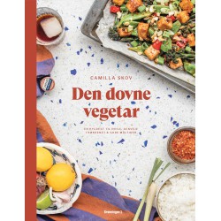 Den dovne vegetar - En hyldest til hvile, genveje i køkkenet og gode måltider af Camilla Skov