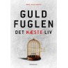 Guldfuglen – det næste liv af arie Louise Toksvig