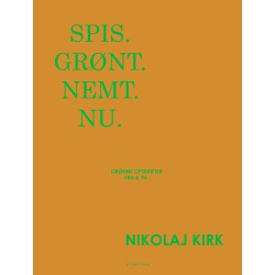 Spis. Grønt. Nemt. Nu. af Nikolaj Kirk