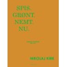 Spis. Grønt. Nemt. Nu. af Nikolaj Kirk