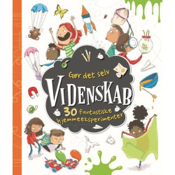 Gør det selv videnskab - 30 fantastiske hjemmeeksperimenter