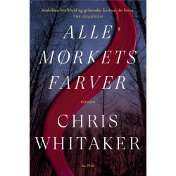 Alle mørkets farver af Chris Whitaker
