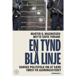 En tynd blå linje - Danske politifolk om at være først på gerningsstedet af Martin Q. Magnussen