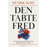 DEN TABTE FRED AF HENRIK DAHL