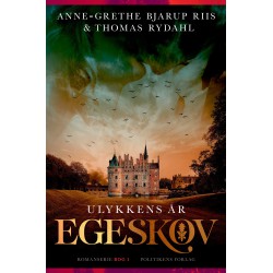 Ulykkens år Egeskov af Anne-Grethe Bjarup Riis & Thomas Rydahl