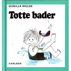 Totte bader af Gunilla Wolde