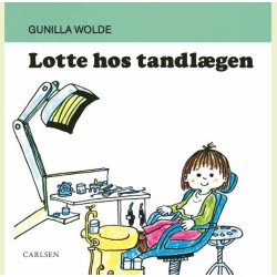 Lotte hos Tandlægen af Gunilla Wolde | Børnebog | Bakkeleg