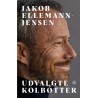 Udvalgte Kolbøtter af Jakob Ellemann-Jensen | Bog | Bakkeleg