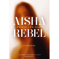 Aisha Rebel – Kvinde i en klan – bog om Aisha Rebel og hendes historie.