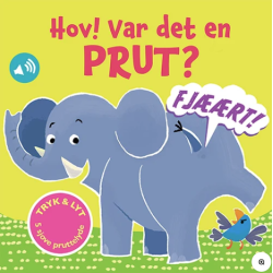 Hov! Var det en prut? – sjov børnebog med knap, der afspiller lyd.