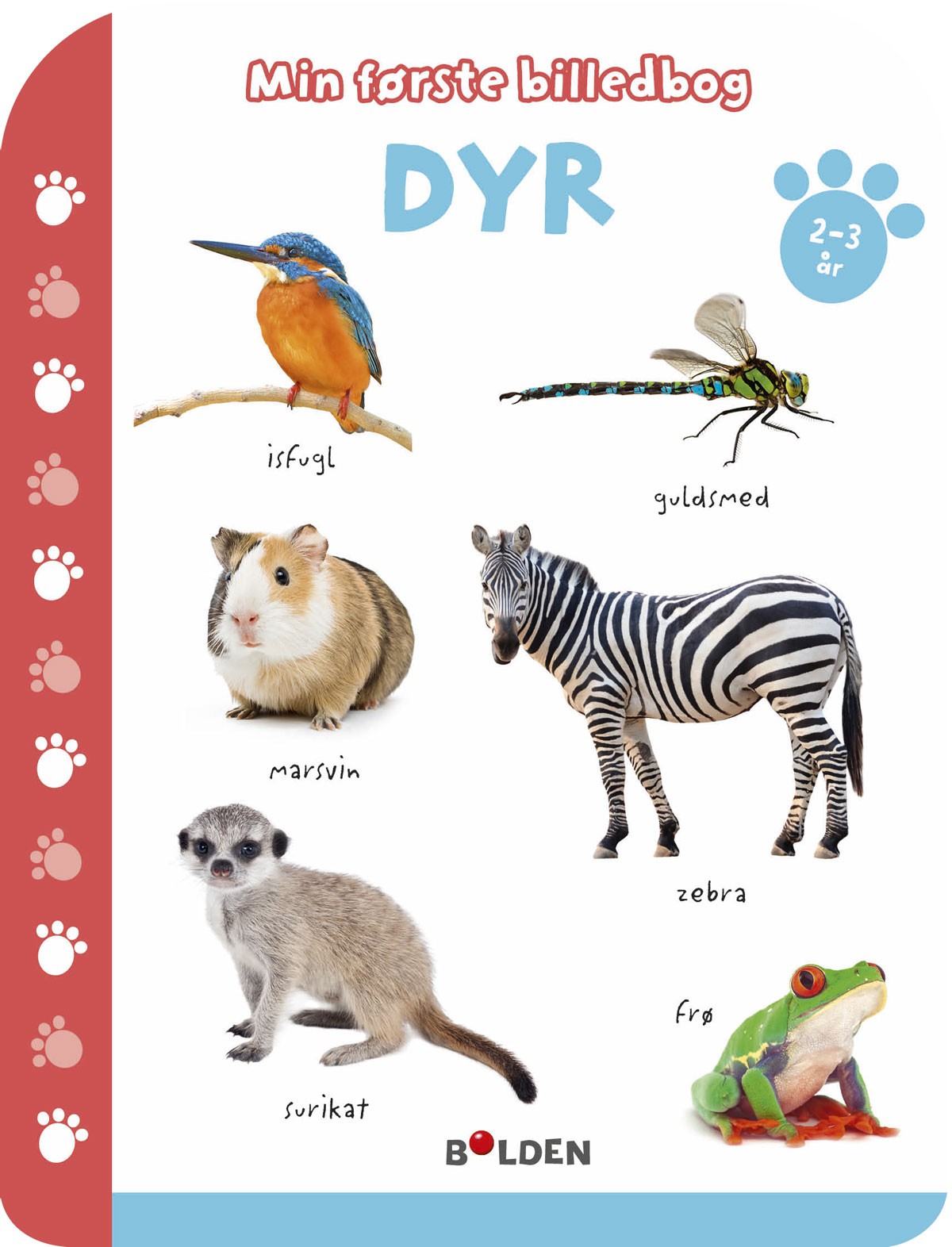 MIN FØRSTE BILLEDBOG: DYR - 2-3 ÅR