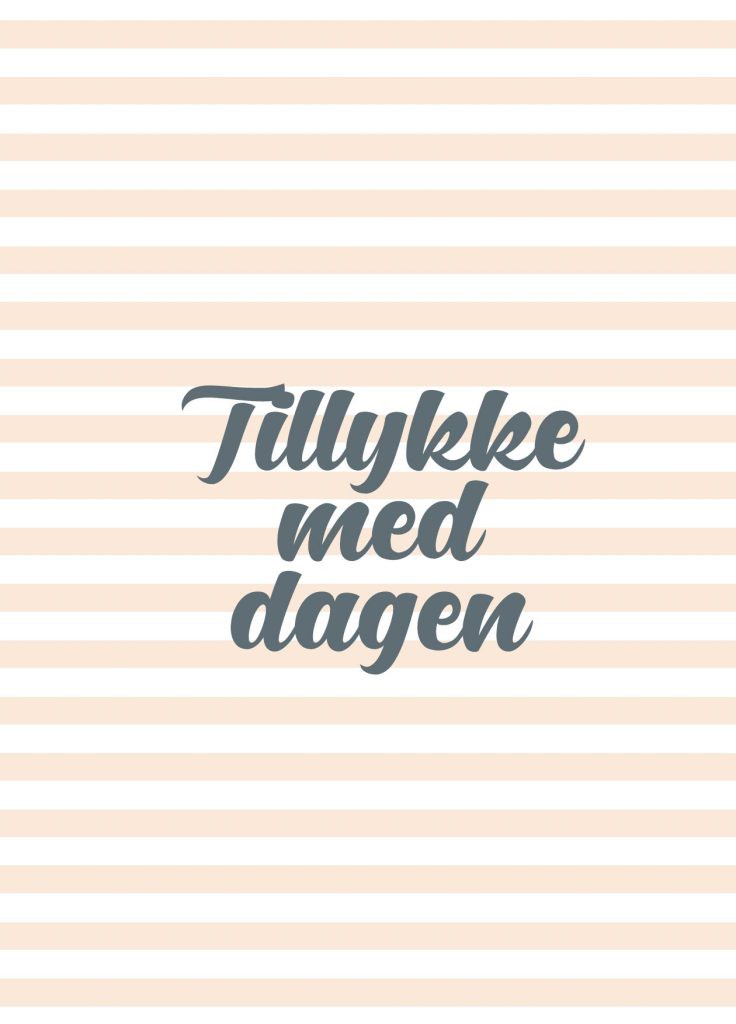 TILLYKKE MED DAGEN A5