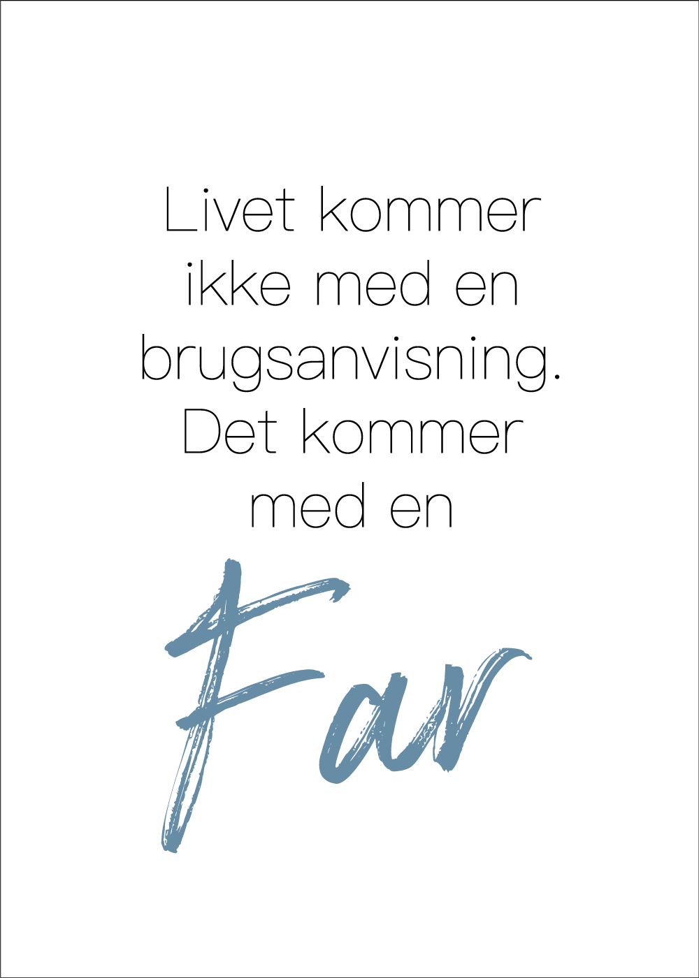 LIVET KOMMER IKKE MED EN BRUGS A5