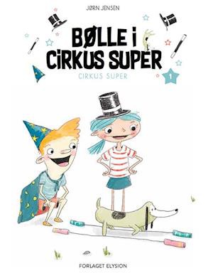 BØLLE I CIRKUS SUPER 1. I SERIEN