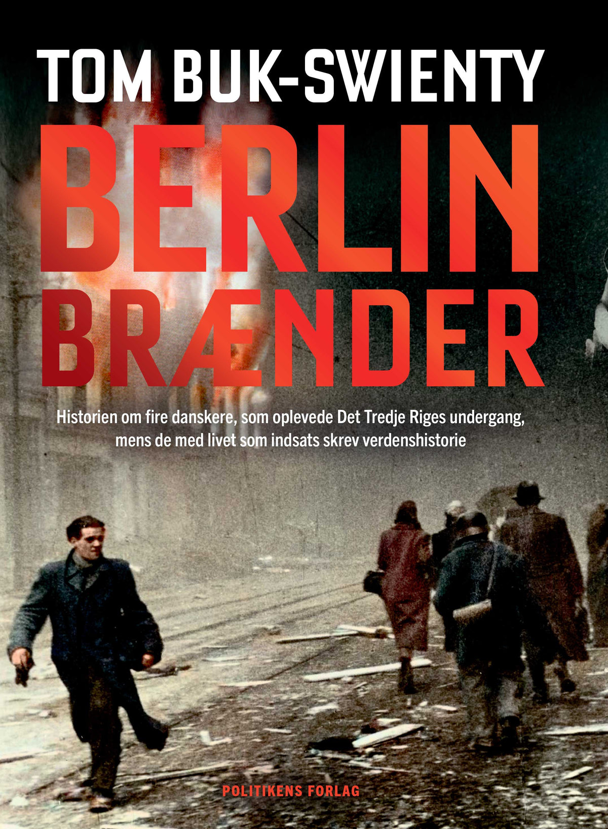 Berlin brænder - Tom Buk-Swienty